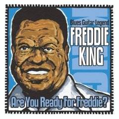 Freddie King : Are You Ready For Freddie
